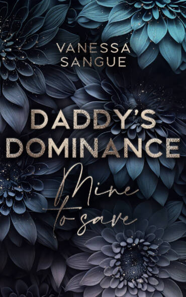 Daddy’s Dominance: Mine to save